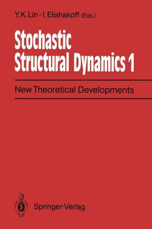 Stochastic Structural Dynamics 1: New Theoretical Developments Second International Conference on Stochastic Structural Dynamics, May 9-11, 1990, Boca Raton, Florida, USA de Y. K. Lin