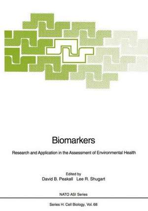 Biomarkers: Research and Application in the Assessment of Environmental Health de David B. Peakall