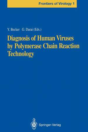 Diagnosis of Human Viruses by Polymerase Chain Reaction Technology de Yechiel Becker