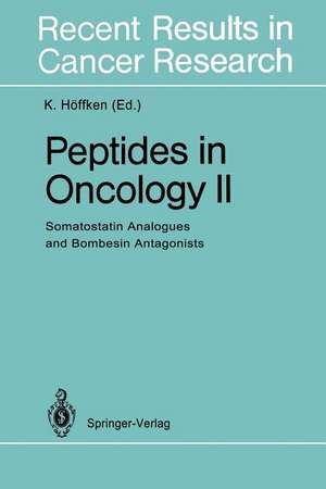 Peptides in Oncology II: Somatostatin Analogues and Bombesin Antagonists de K. Höffken