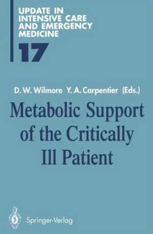 Metabolic Support of the Critically Ill Patient de Douglas W. Wilmore