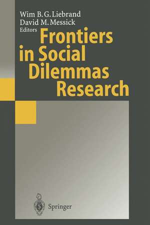 Frontiers in Social Dilemmas Research de Wim B. G. Liebrand