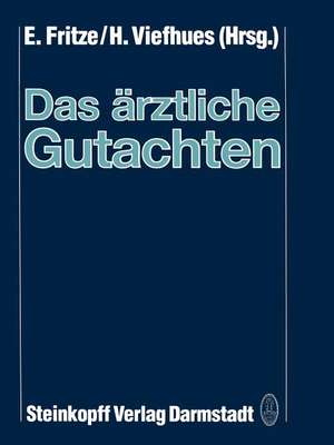 Das ärztliche Gutachten de E. Fritze