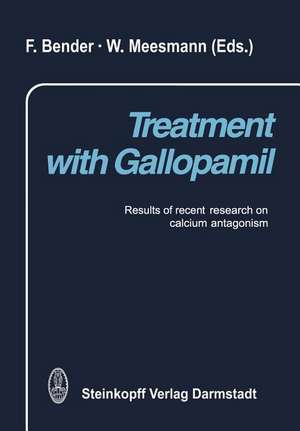 Treatment with Gallopamil: Results of recent research on calcium antagonism de F. Bender