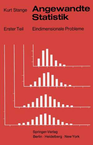 Angewandte Statistik: Erster Teil Eindimensionale Probleme de Kurt Stange