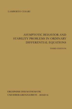 Asymptotic Behavior and Stability Problems in Ordinary Differential Equations de Lamberto Cesari