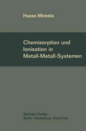 Chemisorption und Ionisation in Metall-Metall-Systemen de Hasso Moesta