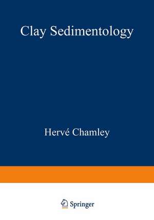 Clay Sedimentology de Herve Chamley