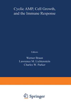 Cyclic AMP, Cell Growth, and the Immune Response: Proceedings of the Symposium Held at Marco Island, Florida January 8–10, 1973 de W. Braun