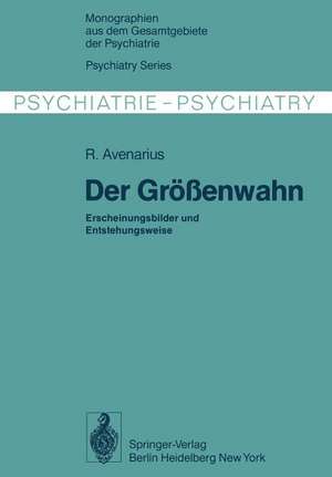 Der Größenwahn: Erscheinungsbilder und Entstehungsweise de R. Avenarius