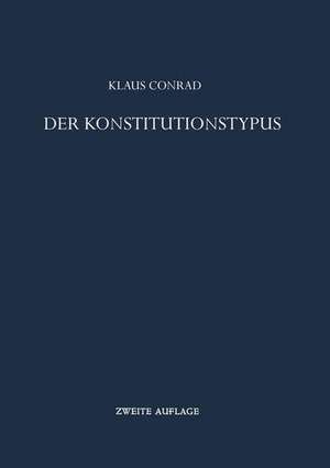 Der Konstitutionstypus: Theoretische Grundlegung und Praktische Bestimmung de Klaus Conrad