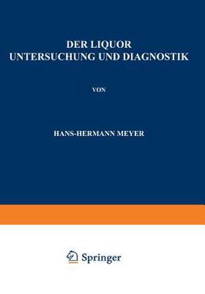 Der Liquor: Untersuchung und Diagnostik de H. -H. Meyer