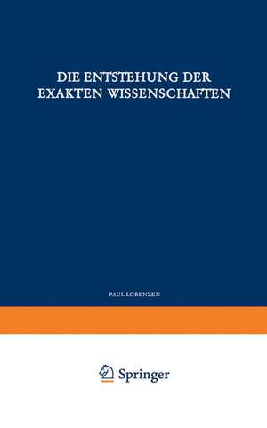 Die Entstehung der Exakten Wissenschaften de P. Lorenzen