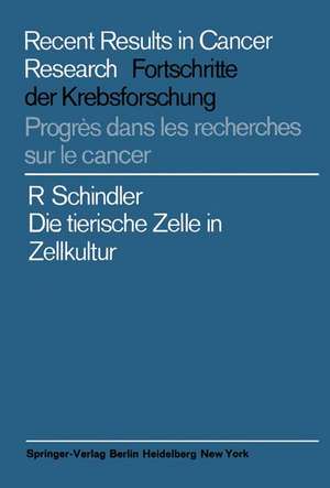 Die tierische Zelle in Zellkultur de Richard Schindler