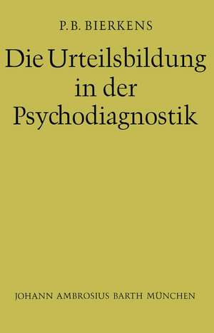 Die Urteilsbildung in der Psychodiagnostik de P. B. Bierkens