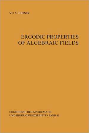 Ergodic Properties of Algebraic Fields de Yurij V. Linnik