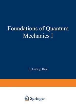 Foundations of Quantum Mechanics I de G. Ludwig