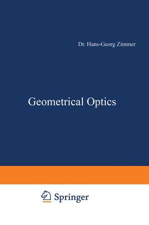 Geometrical Optics de H.G. Zimmer