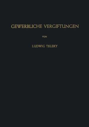 Gewerbliche Vergiftungen de L. Teleky