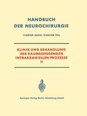 Klinik und Behandlung der Raumbeengenden Intrakraniellen Prozesse II de Herta Lange-Cosack