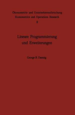 Lineare Programmierung und Erweiterungen de G. B. Dantzig