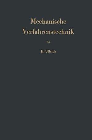 Mechanische Verfahrenstechnik: Berechnung und Projektierung de Hansjürgen Ullrich