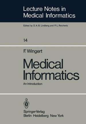 Medical Informatics: An Introduction de F. Wingert