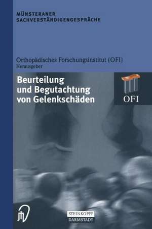 Münsteraner Sachverständigengespräche: Beurteilung und Begutachtung von Gelenkschäden de E. Brug