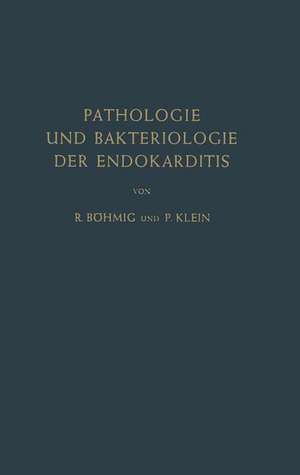 Pathologie und Bakteriologie der Endokarditis de Richard Böhmig