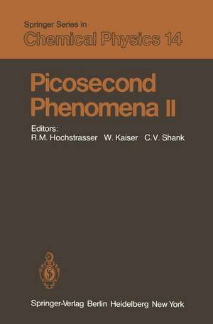 Picosecond Phenomena II: Proceedings of the Second International Conference on Picosecond Phenomena Cape Cod, Massachusetts, USA, June 18–20, 1980 de R. Hochstrasser