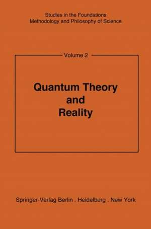 Quantum Theory and Reality de M. Bunge