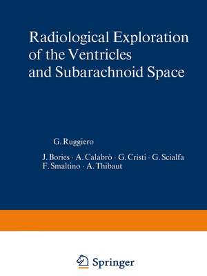 Radiological Exploration of the Ventricles and Subarachnoid Space de G. Gianasi