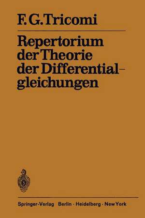 Repertorium der Theorie der Differentialgleichungen de F. G. Tricomi