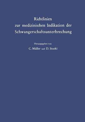 Richtlinien zur medizinischen Indikation der Schwangerschaftsunterbrechung de C. Müller