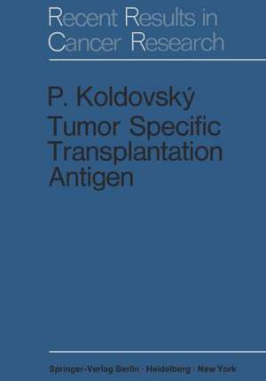 Tumor Specific Transplantation Antigen de Pavel Koldovsky