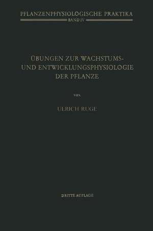 Übungen zur Wachstums- und Entwicklungsphysiologie der Pflanze de U. Ruge