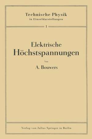 Elektrische Höchstspannungen de A. Bouwers