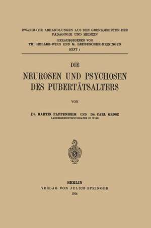 Die Neurosen und Psychosen des Pubertätsalters de Martin Pappenheim