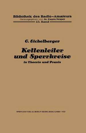 Kettenleiter und Sperrkreise: in Theorie und Praxis de C. Eichelberger