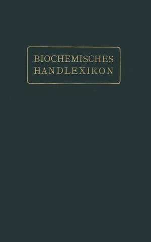 Biochemisches Handlexikon: IX. Band (2. Ergänzungsband) de Andor Fodor