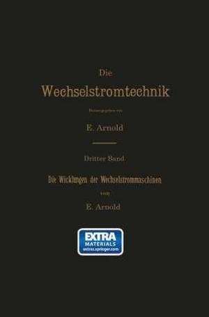 Die Wicklungen der Wechselstrommaschinen de E. Arnold