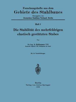 Die Stabilität des mehrfeldrigen elastisch gestützten Stabes: Heft 1 de A. Schleusner