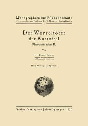 Der Wurzeltöter der Kartoffel: Rhizoctonia solani K. de Hans Braun