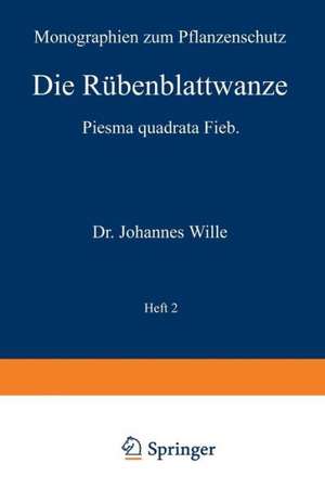 Die Rübenblattwanze: Piesma quadrata Fieb de Johannes Wille