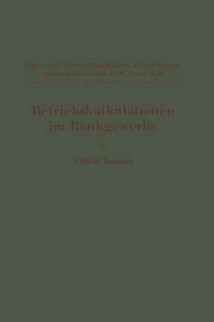 Betriebskalkulationen im Bankgewerbe de Wilhelm Hasenack