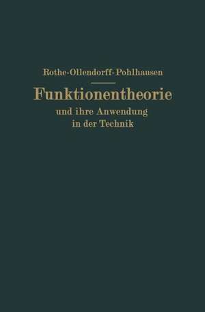 Funktionentheorie und ihre Anwendung in der Technik de Rudolf F. Rothe