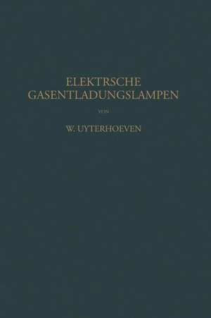 Elektrische Gasentladungslampen de W. Uyterhoeven