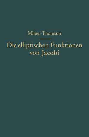 Die elliptischen Funktionen von Jacobi: Fünfstellige Tafeln, mit Differenzen, von sn u, cn u dn u mit den natürlichen Zahlen als Argument, nach Werten von m (= k2) rangiert, nebst Formeln und Kurven de L.M. Milne-Thomson