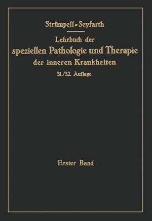 Lehrbuch der speziellen Pathologie und Therapie der inneren Krankheiten für Studierende und Ärzte. (1.-30. Aufl. Leipzig: F.C.W: Erster Band de C. Seyfarth