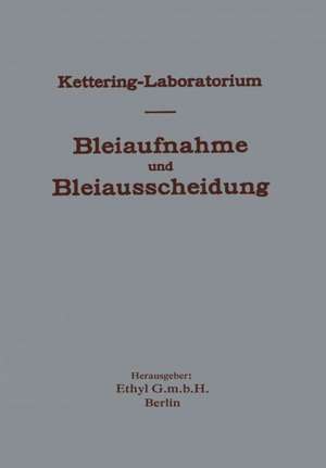 Experimentelle Forschungen über Bleiaufnahme und Bleiausscheidung und ihre Bedeutung für Gewerbehygiene und Öffentliche Gesundheit, unter besonderer Berücksichtigung von Bleitetraäthyl und bleihaltigen Kraftstoffen de NA Kraze